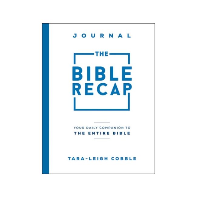 The Bible Recap Journal: Your Daily Companion to the Entire Bible