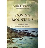 John Eldredge Moving Mountains