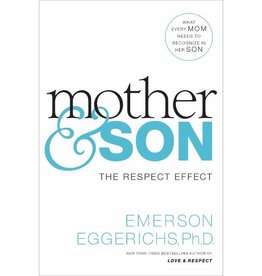 Emerson Eggerichs Mother & Son: The Respect Effect
