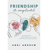 Andi Andrew Friendship—It’s Complicated