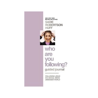 Sadie Robertson Who Are You Following? Guided Journal