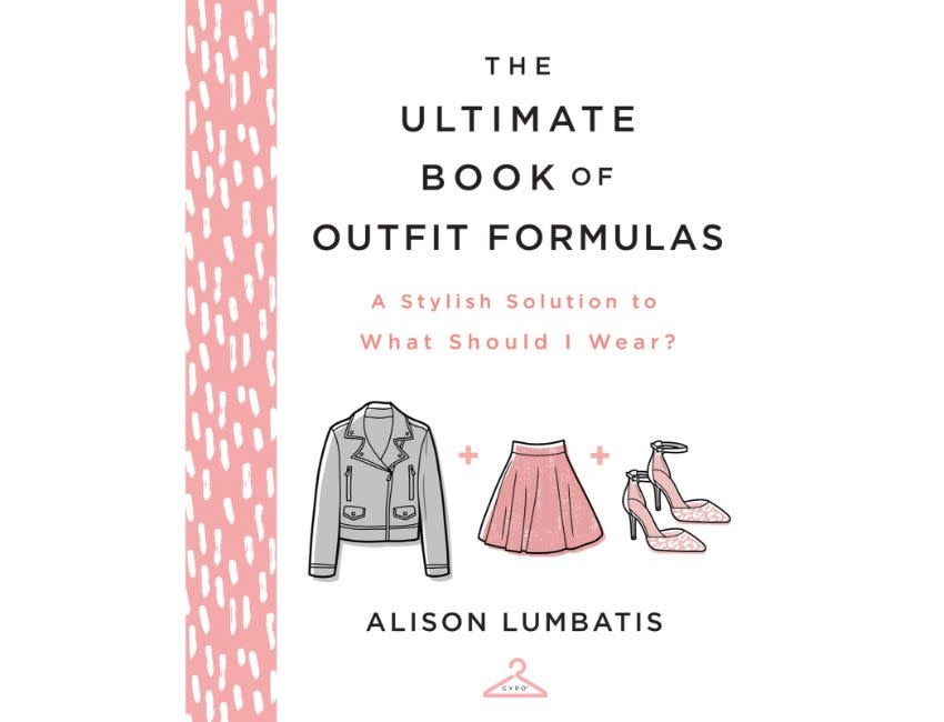 The Ultimate Book of Outfit Formulas