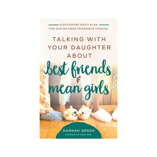 Talking with Your Daughter About Best  Friends and Mean Girls