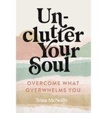 Unclutter Your Soul