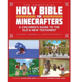 The Unofficial Holy Bible for Minecrafters: A Children's Guide to the Old and New Testament