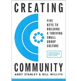 Andy Stanley Creating Community, Revised & Updated Edition