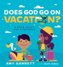 Does God Go on Vacation?: A Book about God's Presence