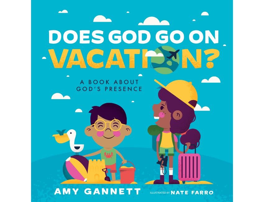 Does God Go on Vacation?: A Book about God's Presence