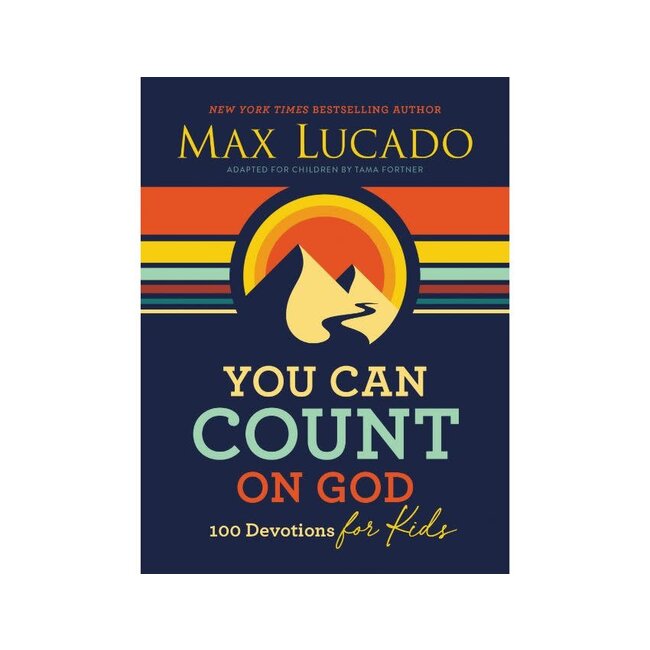 You Can Count On God: 100 Devotions For Kids
