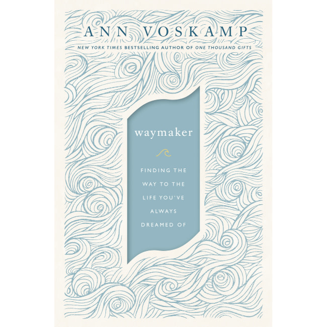 Ann Voskamp WayMaker