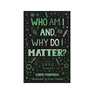 Chris Morphew Who Am I and Why Do I Matter?