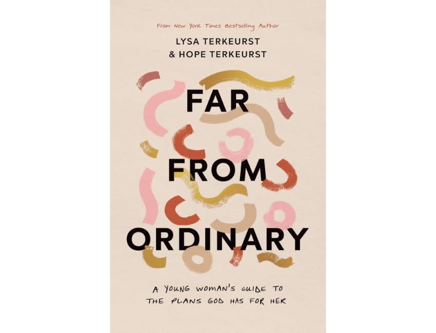 Lysa Terkeurst Far from Ordinary: A Young Woman's Guide to the Plans God Has for Her