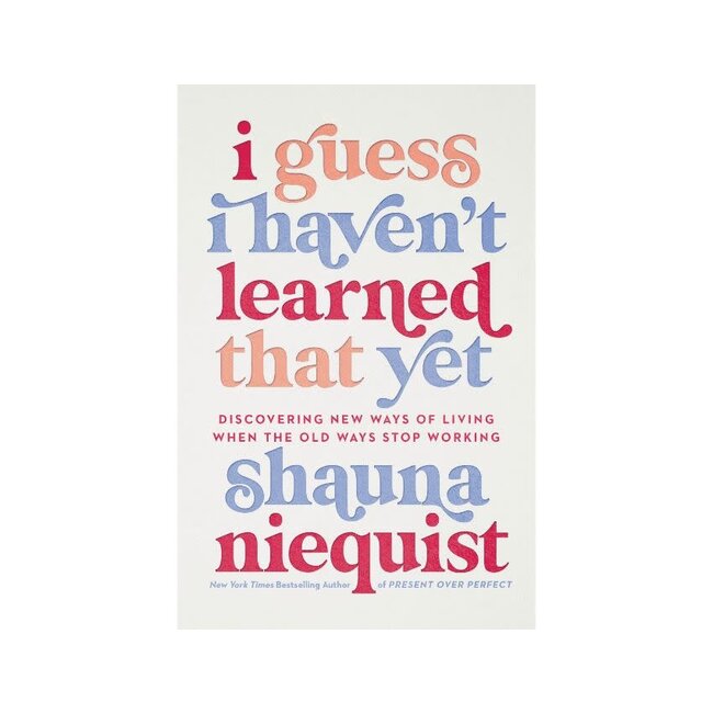 I Guess I Haven't Learned That Yet