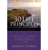 Charles Stanley 30 Life Principles, Revised and Updated: A Guide for Growing in Knowledge and Understanding of God