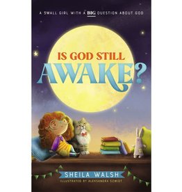 Sheila Walsh Is God Still Awake?