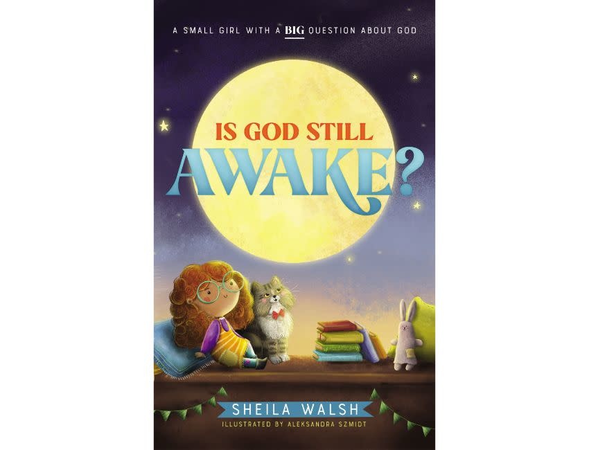 Sheila Walsh Is God Still Awake?