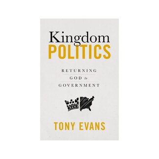Tony Evans Kingdom Politics