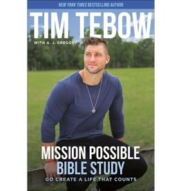 Tim Tebow Mission Possible Bible Study: Go Create a Life That Counts