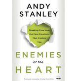 Andy Stanley Enemies Of The Heart