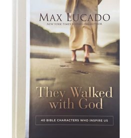 Max Lucado They Walked with God