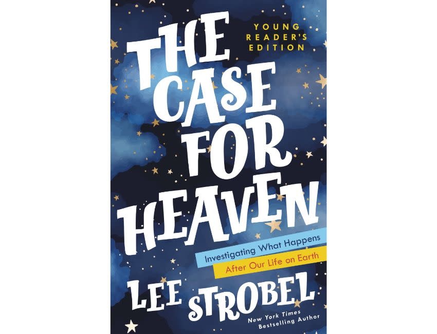 Lee Strobel The Case for Heaven Young Reader's Edition