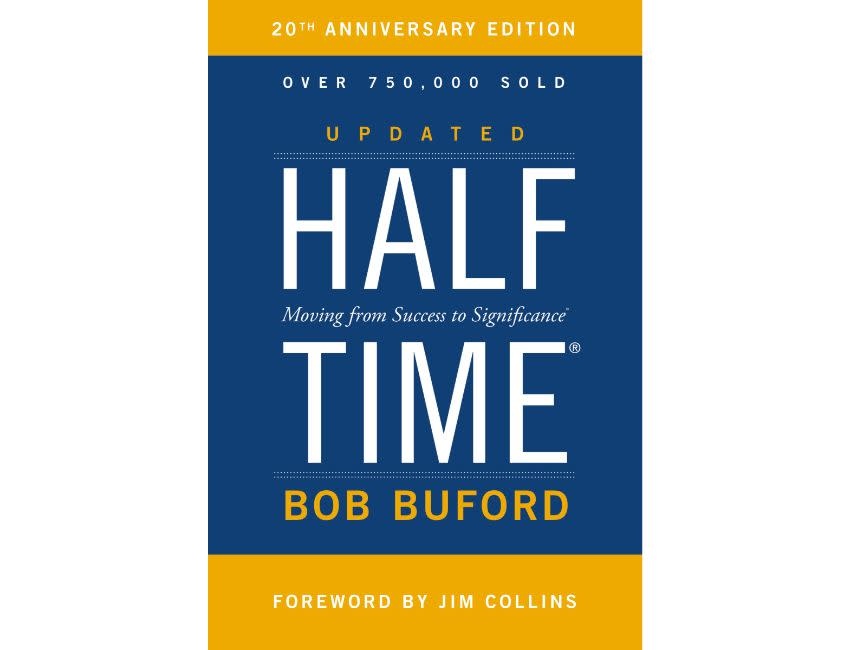 Bob Buford Halftime: Moving from Success to Significance