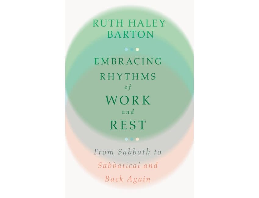 Ruth Haley Barton Embracing Rhythms Of Work And Rest