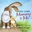 Bonnie Rickner Jensen God Loves Mommy & Me
