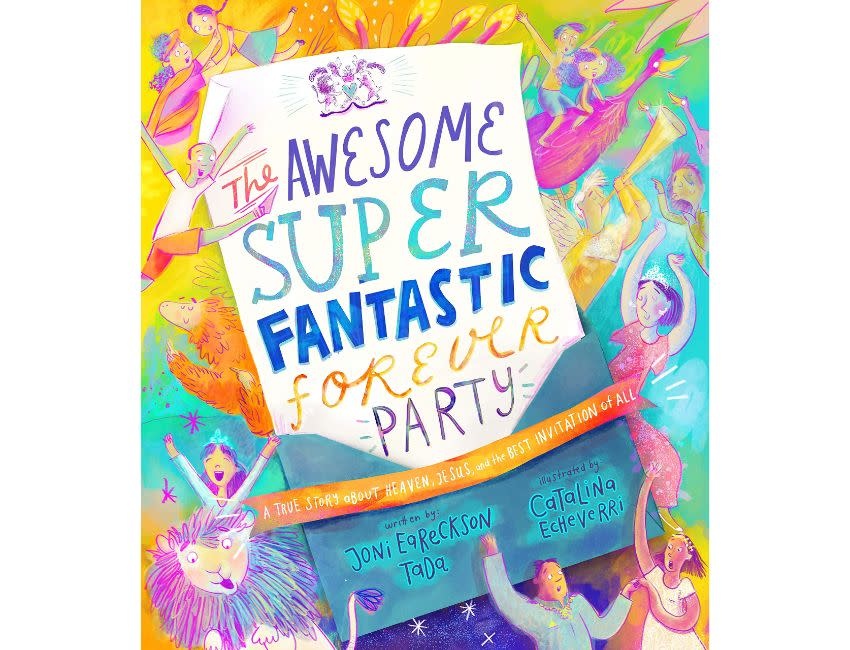 Joni Eareckson Tada The Awesome Super Fantastic Forever Party Storybook