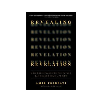 Amir Tsarfati Revealing Revelation: How God's Plans for the Future Can Change Your Life Now