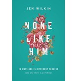 Jen Wilkin None Like Him