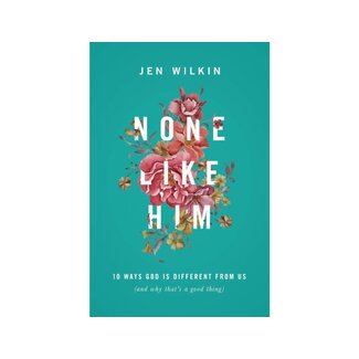 Jen Wilkin None Like Him