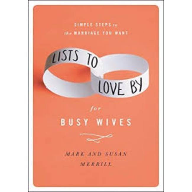 Mark Merrill Lists To Love By For Busy Wives