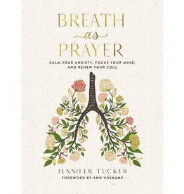Jennifer Tucker Breath as Prayer