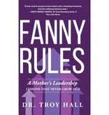 Fanny Rules: A Mother's Leadership Lessons that Never Grow Old