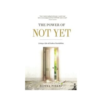 Donna Pisani The Power Of Not Yet