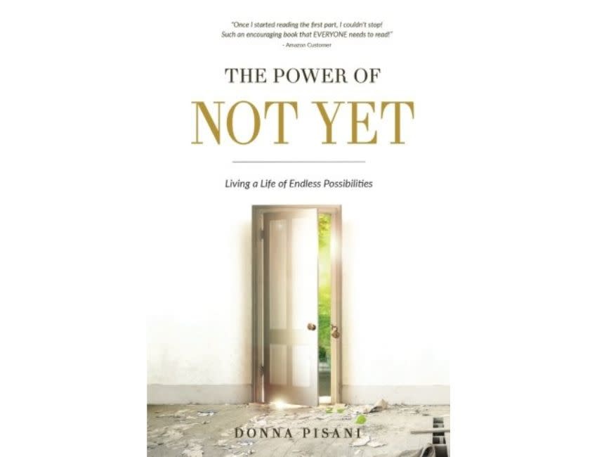 The Power Of Not Yet