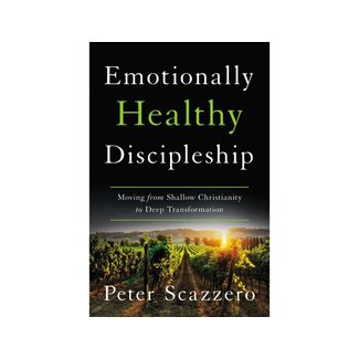 Peter Scazzero Emotionally Healthy Discipleship