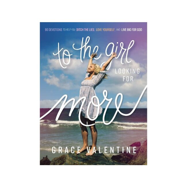 To the Girl Looking for More