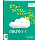 Let's Talk About Anxiety: A Guide To Help Adults Talk To Kids About Their Worries