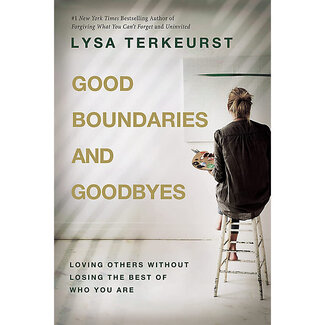Lysa Terkeurst Good Boundaries and Goodbyes