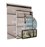 Lysa Terkeurst It's Not Supposed to Be This Way Study Guide with DVD
