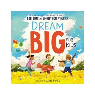 Bob Goff Dream Big For Kids