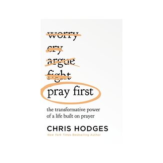 Chris Hodges Pray First