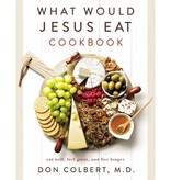Don Colbert What Would Jesus Eat Cookbook