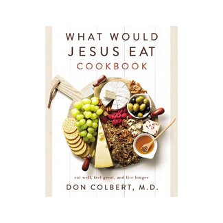 What Would Jesus Eat Cookbook