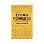 Living Fearless: Exchanging the Lies of the World for the Liberating Truth of God
