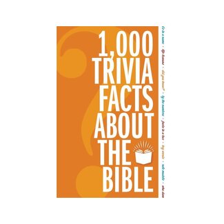 1,000 Trivia Facts About the Bible