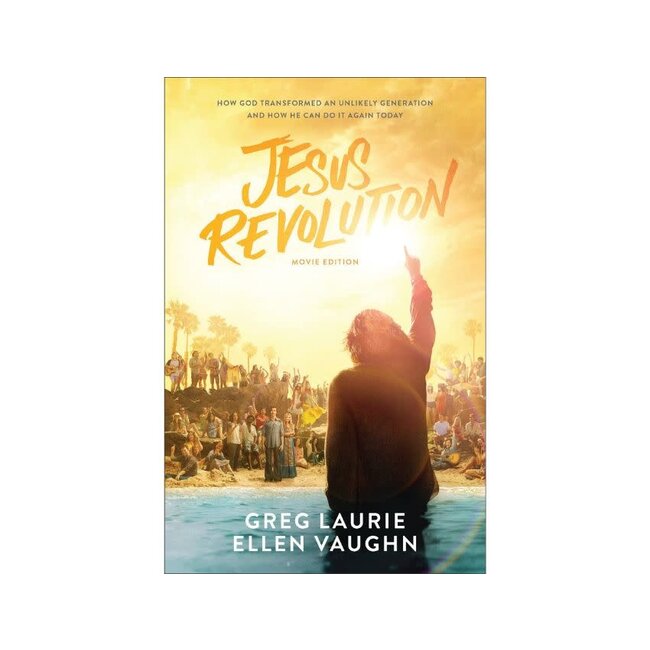 Jesus Revolution: How God Transformed an Unlikely Generation and How He Can Do It Again Today