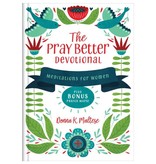 The Pray Better Devotional: Meditations for Women Plus Bonus Prayer Maps!